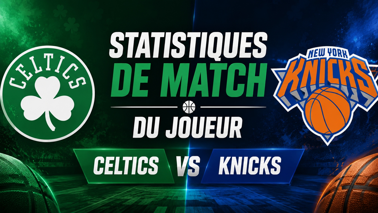 Statistiques de match du joueur Celtics Knicks : analyse complète des performances NBA